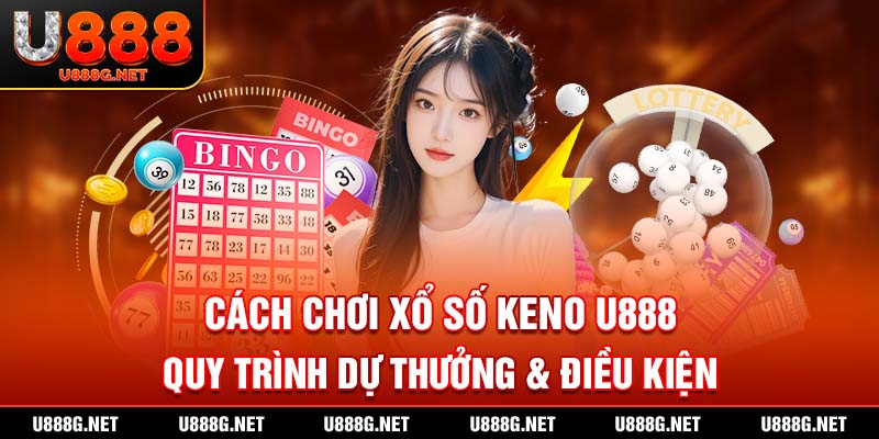 cách chơi xổ số keno