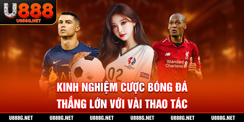 kinh nghiệm cược bóng đá